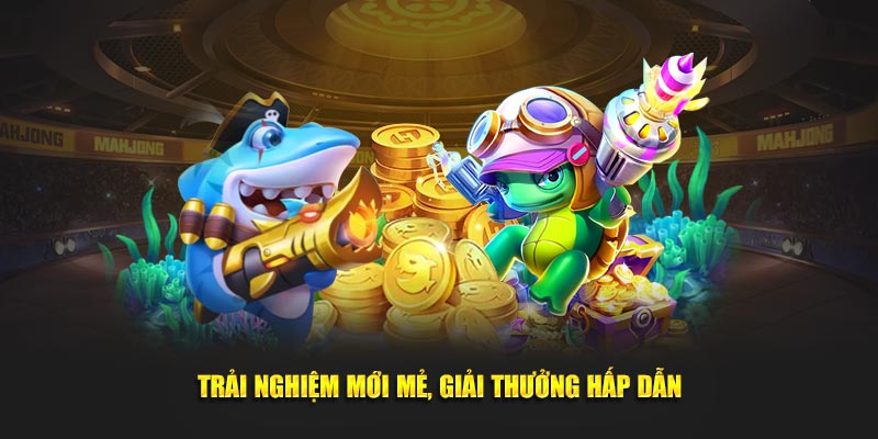 Trải nghiệm vô cùng mới mẻ, nhiều giải thưởng hấp dẫn
